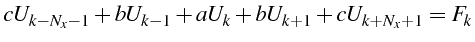 \bgroup\color{black}$\displaystyle cU_{k-N_{x}-1}+bU_{k-1}+aU_{k}+bU_{k+1}+cU_{k+N_{x}+1}=F_{k}$\egroup