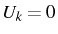 \bgroup\color{black}$ U_{k}=0$\egroup