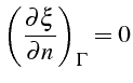 $\displaystyle \left(\frac{\partial\xi}{\partial n}\right)_{\Gamma}=0$