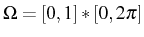 \bgroup\color{black}$ \Omega=[0,1]*[0,2\pi]$\egroup