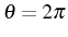 \bgroup\color{black}$ \theta=2\pi$\egroup