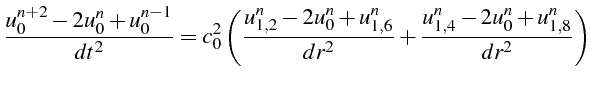 \bgroup\color{black}$\displaystyle \frac{u_{0}^{n+2}-2u_{0}^{n}+u_{0}^{n-1}}{dt^...
...6}^{n}}{dr^{2}}+\frac{u_{1,4}^{n}-2u_{0}^{n}+u_{1,8}^{n}}{dr^{2}}\right)$\egroup