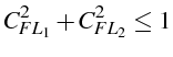 \bgroup\color{black}$\displaystyle C_{FL_{1}}^{2}+C_{FL_{2}}^{2}\le1$\egroup