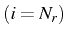 \bgroup\color{black}$ (i=N_{r})$\egroup