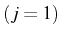 \bgroup\color{black}$ (j=1)$\egroup