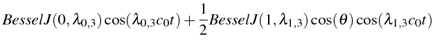 \bgroup\color{black}$\displaystyle BesselJ(0,\lambda_{0,3})\cos(\lambda_{0,3}c_{...
...\frac{1}{2}BesselJ(1,\lambda_{1,3})\cos(\theta)\cos(\lambda_{1,3}c_{0}t)$\egroup