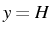 \bgroup\color{black}$ y=H$\egroup