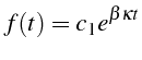 $\displaystyle f(t)=c_{1}e^{\beta\kappa t}$