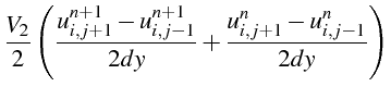 $\displaystyle \frac{V_{2}}{2}\left(\frac{u_{i,j+1}^{n+1}-u_{i,j-1}^{n+1}}{2dy}+\frac{u_{i,j+1}^{n}-u_{i,j-1}^{n}}{2dy}\right)$