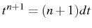 \bgroup\color{black}$ t^{n+1}=(n+1)dt$\egroup