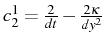 \bgroup\color{black}$ c_{2}^{1}=\frac{2}{dt}-\frac{2\kappa}{dy^{2}}$\egroup