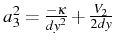 \bgroup\color{black}$ a_{3}^{2}=\frac{-\kappa}{dy^{2}}+\frac{V_{2}}{2dy}$\egroup