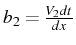 \bgroup\color{black}$ b_{2}=\frac{V_{2}dt}{dx}$\egroup