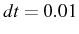 \bgroup\color{black}$ dt=0.01$\egroup