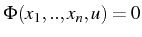 \bgroup\color{black}$ \Phi(x_{1},..,x_{n},u)=0$\egroup