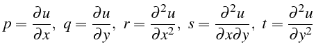 \bgroup\color{black}$\displaystyle p=\frac{\partial u}{\partial x},    q=\fra...
...2}u}{\partial x\partial y},    t=\frac{\partial^{2}u}{\partial y^{2}}$\egroup