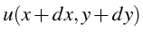 $\displaystyle u(x+dx,y+dy)$