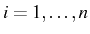 \bgroup\color{black}$ i=1,\ldots,n$\egroup