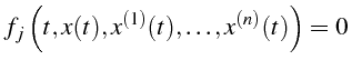 $\displaystyle f_{j}\left(t,x(t),x^{(1)}(t),\ldots,x^{(n)}(t)\right)=0    $