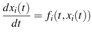 $\displaystyle \frac{dx_{i}(t)}{dt}=f_{i}(t,x_{i}(t))$