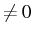 \bgroup\color{black}$ \neq0$\egroup