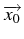 \bgroup\color{black}$ \overrightarrow{x_{0}}$\egroup