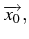 \bgroup\color{black}$ \overrightarrow{x_{0}},$\egroup