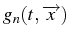 $ g_{n}(t,\overrightarrow{x})$