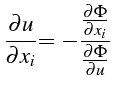 $\displaystyle \frac{\partial u}{\partial x_{i}}{\large =-}\frac{\frac{\partial\Phi}{\partial x_{i}}}{\frac{\partial\Phi}{\partial u}}$