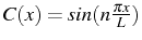 \bgroup\color{black}$ C(x)=sin(n\frac{\pi x}{L})$\egroup