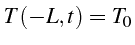 \bgroup\color{black}$\displaystyle T(-L,t)=T_{0}$\egroup