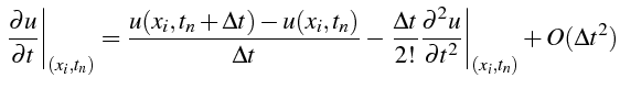 $\displaystyle \left.\frac{\partial u}{\partial t}\right\vert _{\left(x_{i},t_{n...
...al^{2}u}{\partial t^{2}}\right\vert _{\left(x_{i},t_{n}\right)}+O(\Delta t^{2})$