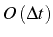 \bgroup\color{black}$ O\left(\Delta t\right)$\egroup