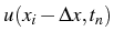 $ u(x_{i}-\Delta x,t_{n})$