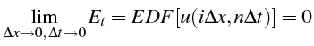 \bgroup\color{black}$\displaystyle \lim_{\Delta x\rightarrow0, \Delta t\rightarrow0}E_{t}=EDF[u(i\Delta x,n\Delta t)]=0$\egroup