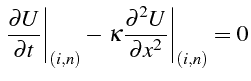 \bgroup\color{black}$\displaystyle \left.\frac{\partial U}{\partial t}\right\ver...
...}-\left.\kappa\frac{\partial^{2}U}{\partial x^{2}}\right\vert _{(i,n)}=0$\egroup