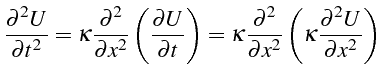 \bgroup\color{black}$\displaystyle \frac{\partial^{2}U}{\partial t^{2}}=\kappa\f...
...}{\partial x^{2}}\left(\kappa\frac{\partial^{2}U}{\partial x^{2}}\right)$\egroup