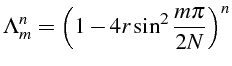 \bgroup\color{black}$\displaystyle \Lambda_{m}^{n}=\left(1-4r\sin^{2}\frac{m\pi}{2N}\right)^{n}$\egroup