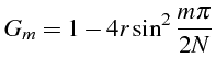 \bgroup\color{black}$\displaystyle G_{m}=1-4r\sin^{2}\frac{m\pi}{2N}$\egroup