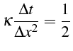 \bgroup\color{black}$\displaystyle \kappa\frac{\Delta t}{\Delta x^{2}}=\frac{1}{2}$\egroup