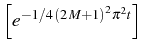 \bgroup\color{black}$ \left[e^{-1/4 \left(2  M+1\right)^{2}\pi^{2}t}\right]$\egroup