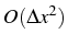 \bgroup\color{black}$ O(\Delta x^{2})$\egroup