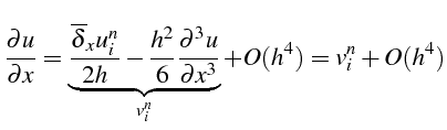 \bgroup\color{black}$\displaystyle \frac{\partial u}{\partial x}=\underbrace{\fr...
...{\partial^{3}u}{\partial x^{3}}}_{v_{i}^{n}}+O(h^{4})=v_{i}^{n}+O(h^{4})$\egroup