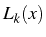 \bgroup\color{black}$ L_{k}(x)$\egroup