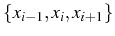 \bgroup\color{black}$ \{x_{i-1},x_{i},x_{i+1}\}$\egroup