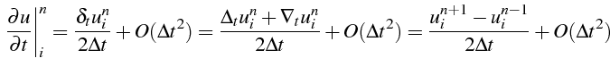 \bgroup\color{black}$\displaystyle \left.\frac{\partial u}{\partial t}\right\ver...
...(\Delta t^{2})=\frac{u_{i}^{n+1}-u_{i}^{n-1}}{2\Delta t}+O(\Delta t^{2})$\egroup