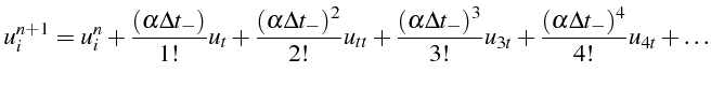 $\displaystyle u_{i}^{n+1}=u_{i}^{n}+\frac{(\alpha\Delta t_{-})}{1!}u_{t}+\frac{...
...ha\Delta t_{-})^{3}}{3!}u_{3t}+\frac{(\alpha\Delta t_{-})^{4}}{4!}u_{4t}+\ldots$