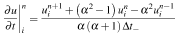 \bgroup\color{black}$\displaystyle \left.\frac{\partial u}{\partial t}\right\ver...
..._{i}^{n}-\alpha^{2}u_{i}^{n-1}}{\alpha\left(\alpha+1\right)\Delta t_{-}}$\egroup