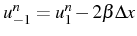 $ u_{-1}^{n}=u_{1}^{n}-2\beta\Delta x$