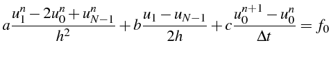 \bgroup\color{black}$\displaystyle a\frac{u_{1}^{n}-2u_{0}^{n}+u_{N-1}^{n}}{h^{2}}+b\frac{u_{1}-u_{N-1}}{2h}+c\frac{u_{0}^{n+1}-u_{0}^{n}}{\Delta t}=f_{0}$\egroup